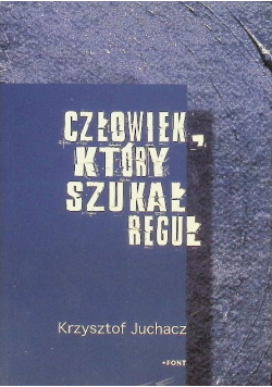 Człowiek ktory szukał reguł