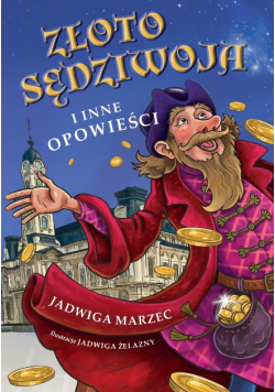 Złoto Sędziwoja i inne opowieści