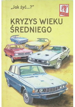 Jak żyć Kryzys wieku średniego