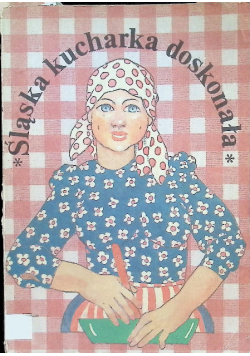 Śląska kucharka doskonała