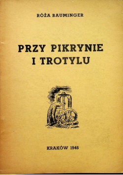 Przy pikrynie i trotylu 1946 r.