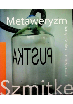 Metaweryzm kategorie nieistnienia w sztuce