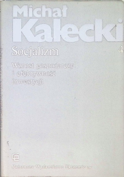 Socjalizm wzrost gospodarczy i efektywność inwestycji Tom 4