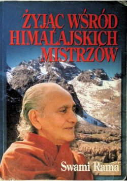 Żyjąc wśród himalajskich Mistrzów
