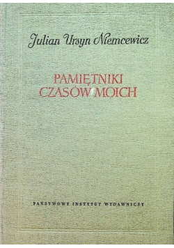 Pamiętniki czasów moich Tom I