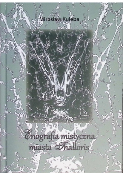 Enografia Mistyczna miasta Thalloris