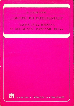 "Cognitio Dei Experimentalis". Nauka Jana Hessena o religijnym poznaniu Boga
