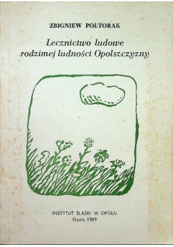 Lecznictwo ludowe rodzimej ludności Opolszczyzny