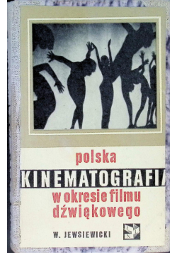 Polska kinematografia w okresie filmu dźwiękowego