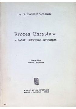 Proces Chrystusa w świetle historyczno - krytycznym