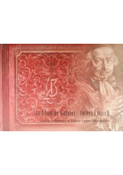 Jan Adam de Garnier rycerz i mnich