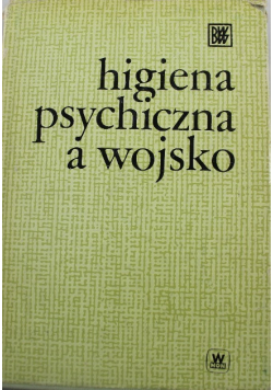Higiena psychiczna a wojsko