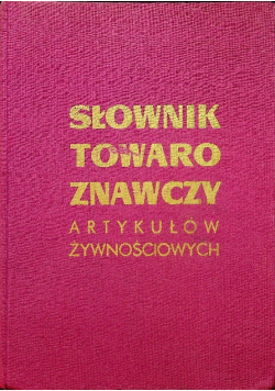 Słownik towaroznawczy artykułów żywnościowych