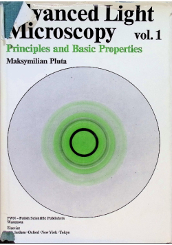 Advanced Light Microscopy Volume 1 Principles and Basic Properties