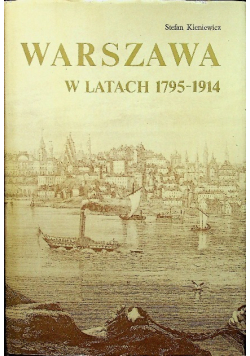 Warszawa w latach 1795 - 1914