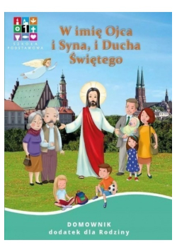 W imię Ojca i Syna i Ducha Świętego Domownik dodatek dla Rodziny