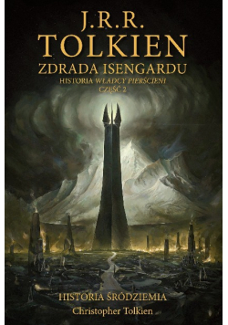 Zdrada Isengardu. Historia Śródziemia Część 2