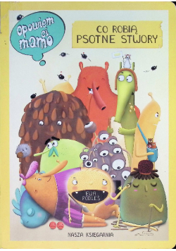 Opowiem ci, mamo, co robią psotne stwory