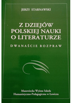 Z dziejów polskiej nauki o literaturze dwanaście rozpraw