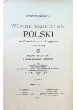 Wewnętrzne dzieje Polski za Stanisława Augusta, Tom I, 1897 r.