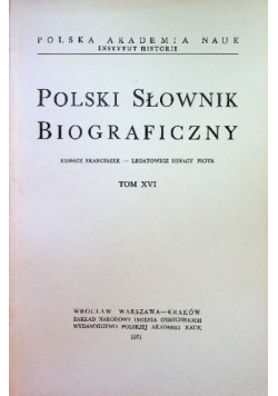 Polski słownik biograficzny Tom XVI