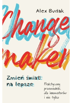 Changemaker Zmień świat na lepsze