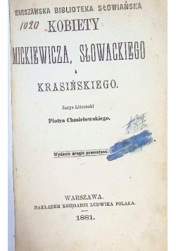 Kobiety Mickiewicza Słowackiego i Krasińskiego 1881 r.