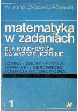 Matematyka w zadaniach Tom 1
