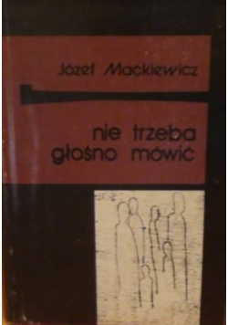 Nie trzeba głośno mówić