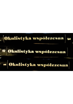 Okulistyka współczesna Tom 1 do 3