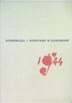 Konspiracja i powstanie w Kampinosie