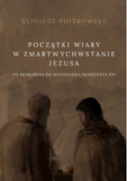 Początki wiary w zmartwychwstanie Jezusa