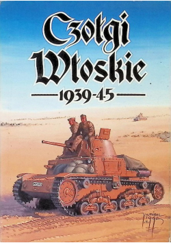 Czołgi Włoskie 1939 -  45