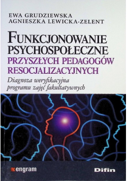 Funkcjonowanie psychospołeczne przyszłych pedagogów resocjalizacyjnych