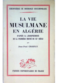 La vie Musulmane en Algerie