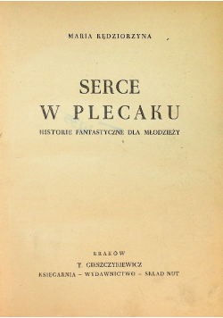 Serce w plecaku 1947 r.