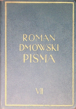 Dmowski Pisma VII Świat powojenny i Polska, 1937 r.