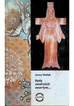 Będą zazdrościć umarłym