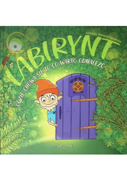 Labirynt. Gdzie chowa się to, co wartość odnaleźć