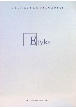ETYKA Część II Filozoficzna etyka życia spełnionego