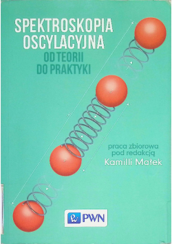Spektroskopia oscylacyjna Od teorii do praktyki