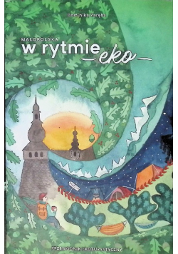Małopolska w rytmie eko Przewodnik Ekoturystyczny