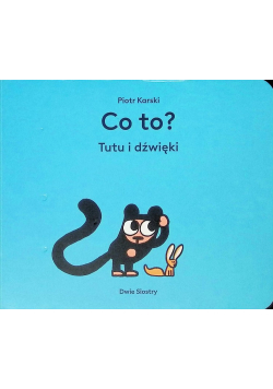 Co to? Tutu i dźwięki