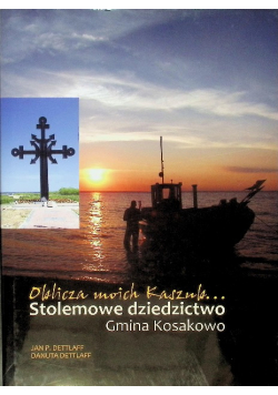 Oblicza moich Kaszub. Stolemowe dziedzictwo, gmina Kosakowo