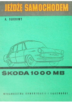 Jeżdżę samochodem Skoda 1000 MB
