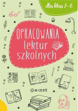 Opracowania lektur szkolnych dla klas 7 - 8