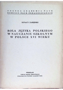 Rola języka polskiego w nauczaniu szkolnym w Polsce XVI wieku