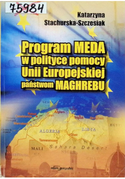 Program MEDA w polityce pomocy Unii Europejskiej państwom Maghrebu