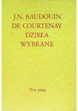 Baudouin de Courtenay Dzieła Wybrane Tom 5