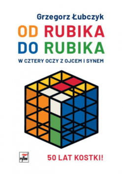 Od Rubika do Rubika w cztery oczy z ojcem i synem